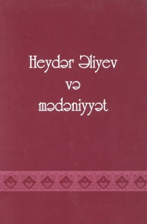 Heydər Əliyev və mədəniyyət: III cild: 1999-2003